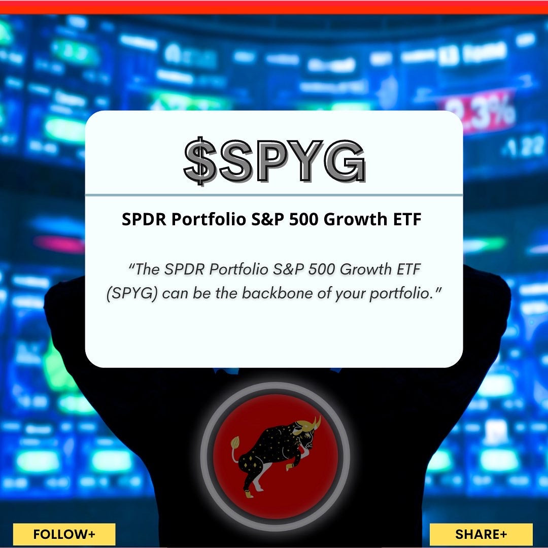 The SPDR Portfolio S&P 500 Growth ETF can be the backbone of your portfolio
