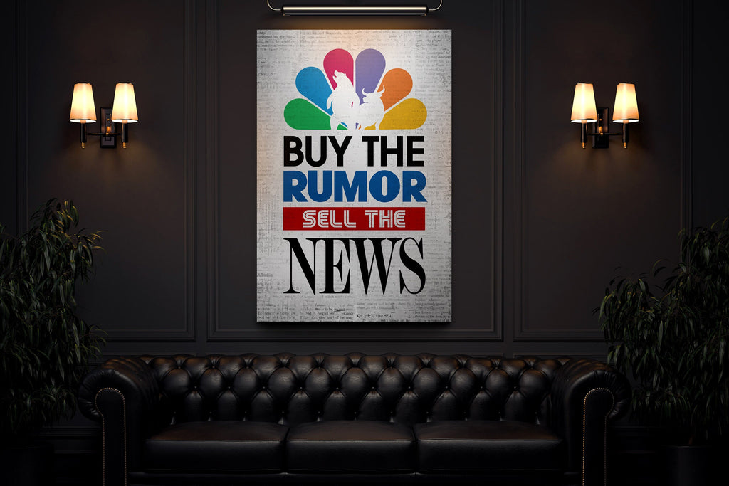Buy The Rumor, Sell The News.